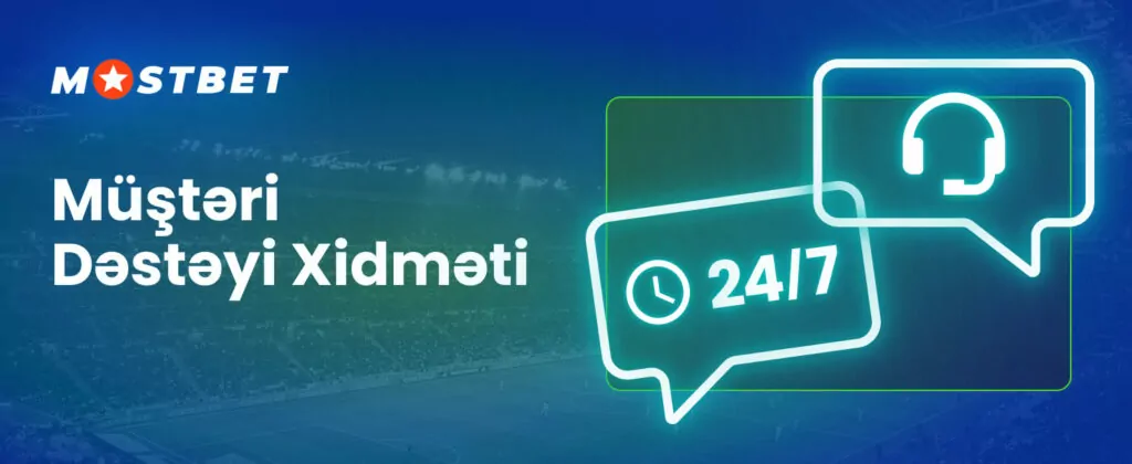 Mostbet müştəri dəstəyi Xidməti haqqında məlumat