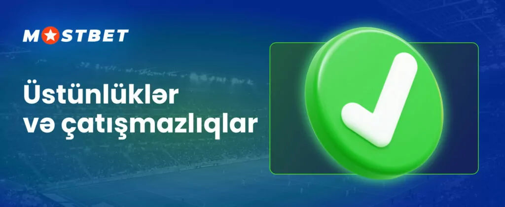 Mostbet mobil tətbiqinin üstünlükləri və mənfi cəhətləri