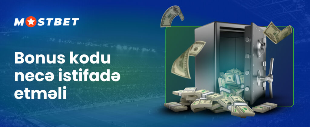 Mostbet-də kod bonuslarını necə əldə etmək barədə ətraflı bələdçi