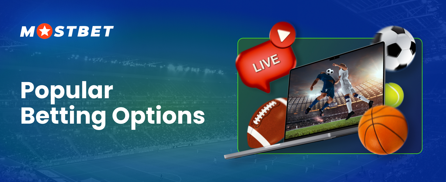 Full information on popular betting types at Mostbet