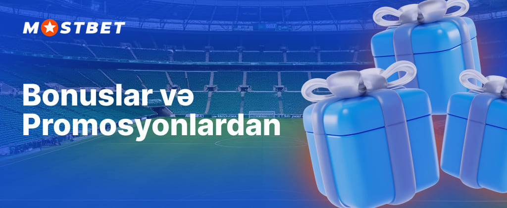 Mostbet Azərbaycan kazino bölməsi bonus və promosyon təklifləri oyunçular platforması üçün faydaları artırmaq üçün kazino
